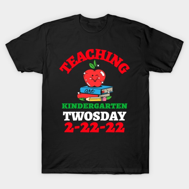 Funny Teacher Teaching Kindergarten 2/22/22 twosday T-Shirt by madani04